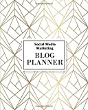 Social Media Marketing Blog Planner (Social Media Marketing Planner)