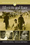 Ethnicity and Race: Making Identities in a Changing World (Sociology for a New Century Series)