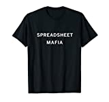 Spreadsheet Mafia | Funny Project Manager Accounting CPA Tax T-Shirt
