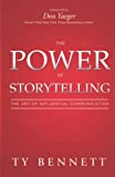 The Power of Storytelling: The Art of Influential Communication