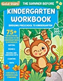 The Summer Before Kindergarten Workbook Bridging Preschool to Kindergarten for Ages 5 - 6: 75+ Activities, First Writing, First Phonics, First ... Counting, and First Math (Gold Stars Series)