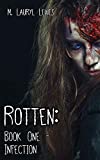 ROTTEN: Book One - Infection (The Rotten Series 1)