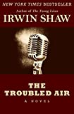 The Troubled Air: A Novel