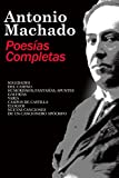 Poesias Completas Antonio Machado (Poesía Siglo XX nº 1) (Spanish Edition)