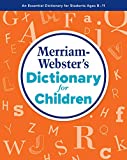 Merriam-Webster's Dictionary for Children, Newest Edition, 2021 Copyright