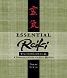 Essential Reiki Teaching Manual: A Companion Guide for Reiki Healers