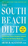 The South Beach Diet: The Delicious, Doctor-Designed, Foolproof Plan for Fast and Healthy Weight Loss