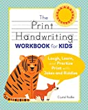 The Print Handwriting Workbook for Kids: Laugh, Learn, and Practice Print with Jokes and Riddles