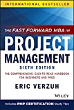 The Fast Forward MBA in Project Management: The Comprehensive, Easy-to-Read Handbook for Beginners and Pros (Fast Forward MBA Series)