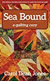 Sea Bound: A Quilting Cozy