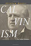 Calvinism: Six Stone Lectures