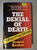 Denial of Death New edition by Ernest Becker (1976) Paperback