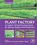 Plant Factory: An Indoor Vertical Farming System for Efficient Quality Food Production