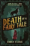 Death of a Fairy Tale : Book 1 of The Mari Fable Mysteries