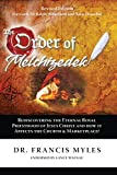 The Order of Melchizedek: Rediscovering the Eternal Royal Priesthood of Jesus Christ & How it impacts the Church and Marketplace (The Order of Melchizedek Chronicles)