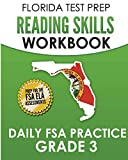 FLORIDA TEST PREP Reading Skills Workbook Daily FSA Practice Grade 3: Preparation for the FSA ELA Reading Tests