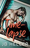 Time-Lapse: A Second-Chance Romance (Moments Book 1)