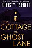 The Cottage on Ghost Lane: a romantic mystery thriller (The Beach House Mystery Series Book 1)