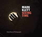 Seeing Time: Forty Years of Photographs