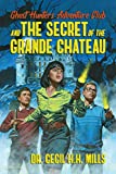 Ghost Hunters Adventure Club and the Secret of the Grande Chateau (1)