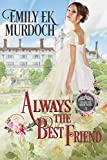 Always the Best Friend (Never the Bride Book 4)