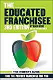 The Educated Franchisee: Find the Right Franchise for You