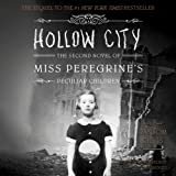 Hollow City: The Second Novel of Miss Peregrine's Peculiar Children