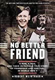 No Better Friend: Young Readers Edition: A Man, a Dog, and Their Incredible True Story of Friendship and Survival in World War II