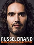 Russell Brand: From Addiction to Recovery