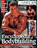 Encyclopedia of Bodybuilding: The Ultimate A-Z Book on Muscle Building