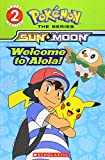 Welcome to Alola! (Pokémon Alola: Scholastic Reader, Level 2)