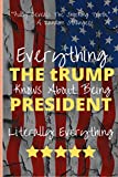 Trump Books New Releases 2020 - Everything tRump Knows About Being President