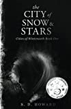 The City of Snow & Stars: An Epic Young Adult Fantasy (Cities of Wintenaeth #1)