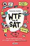 WTF con el SAT (Spanish Edition)