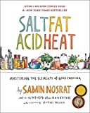 Salt, Fat, Acid, Heat: Mastering the Elements of Good Cooking