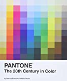 Pantone: The Twentieth Century in Color: (Coffee Table Books, Design Books, Best Books About Color) (Pantone X Chronicle Books)