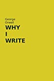 Why I Write: George Orwell Essays Book