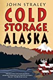Cold Storage, Alaska (A Cold Storage Novel)