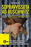 Sopravvissuta ad Auschwitz. La vera e drammatica storia della sorella di Anne Frank (eNewton Saggistica) (Italian Edition)