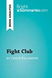 Fight Club by Chuck Palahniuk (Book Analysis): Detailed Summary, Analysis and Reading Guide (BrightSummaries.com)