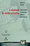 A Síndrome da Rainha Vermelha: Policiamento e segurança pública no século XXI (Portuguese Edition)