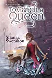 To Catch a Queen (Fairy Tale Book 2)