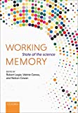 Working Memory: The state of the science