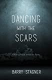 Dancing With the Scars: Finding Hope When Life Hurts