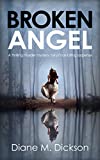 BROKEN ANGEL: a thrilling murder mystery, full of nail-biting suspense (DI Tanya Miller investigates Book 1)