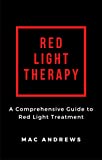 Red Light Therapy: A Comprehensive Guide to Red Light Treatment