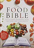 The Food Bible: The Ultimate Reference Book for Food and Your Health