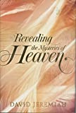 Revealing the Mysteries of Heaven