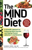 The MIND Diet: A Scientific Approach to Enhancing Brain Function and Helping Prevent Alzheimer's and Dementia (MIND Diet Books)