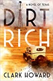 Dirt Rich: A Novel of Texas